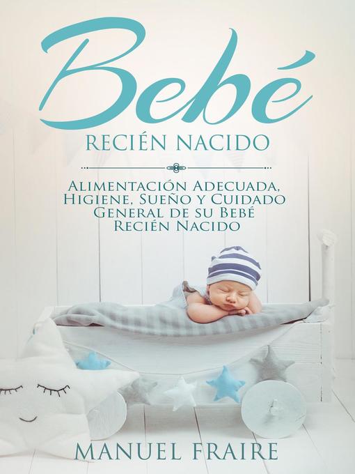 Title details for Bebé Recién Nacido by MANUEL FRAIRE - Available
